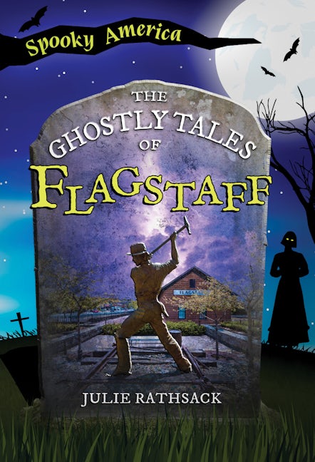 The Ghostly Tales of Flagstaff book cover